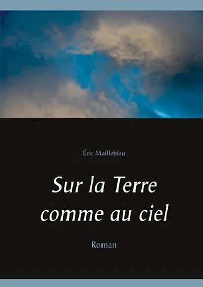 Sur La Terre Comme Au Ciel: Roman