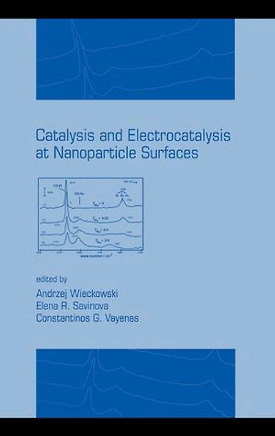Catalysis and Electrocatalysis at Nanoparticle Surfaces