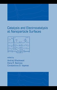 Catalysis and Electrocatalysis at Nanoparticle Surfaces