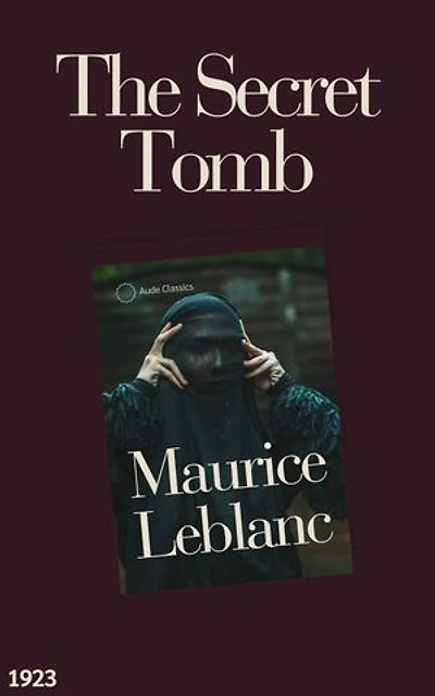 The Secret Tomb: An Arsène Lupin Mystery Novel