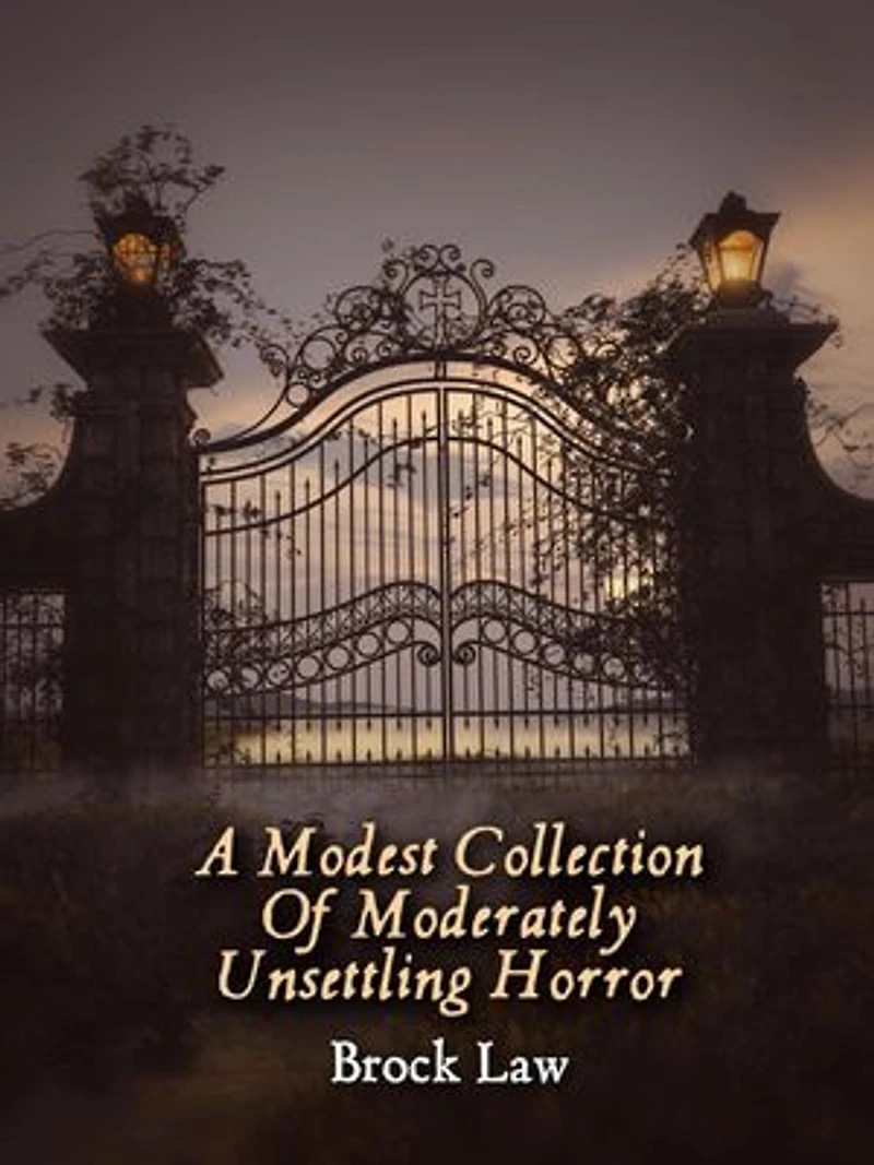 A Modest Collection of Moderately Unsettling Horror