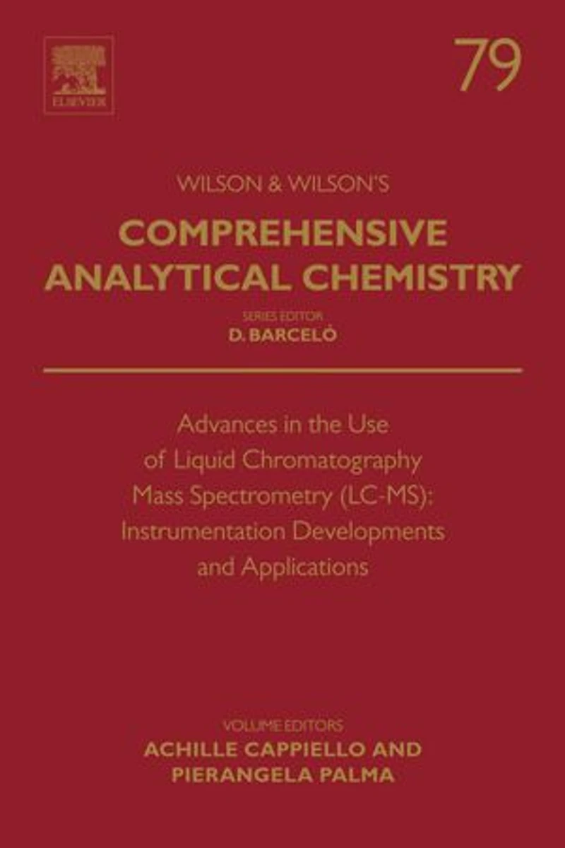 Advances The Use Of Liquid Chromatography Mass Spectrometry (lc-ms): Instrumentation Developments And Applications