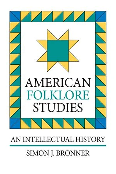 American Folklore Studies: An Intellectual History