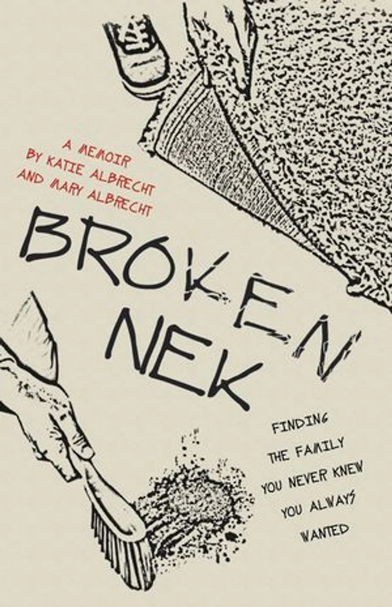 Broken Nek: Finding the family you never knew always wanted