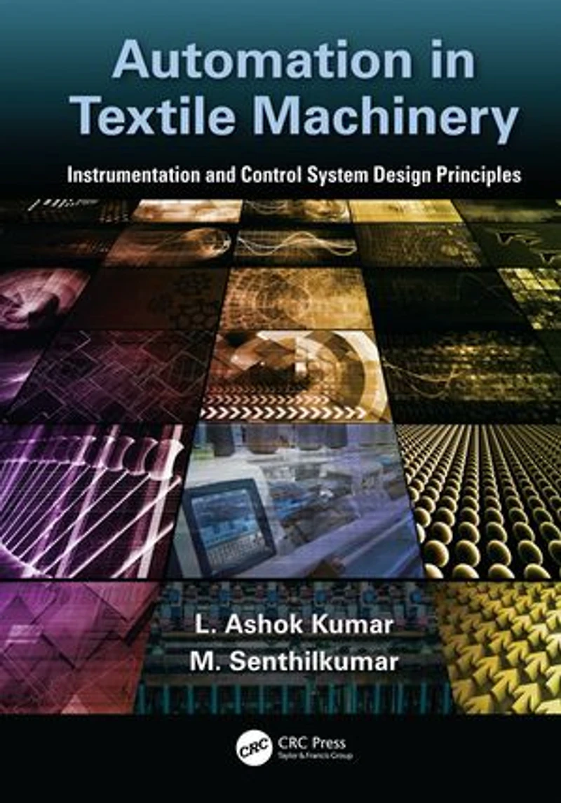 Automation Textile Machinery: Instrumentation and Control System Design Principles