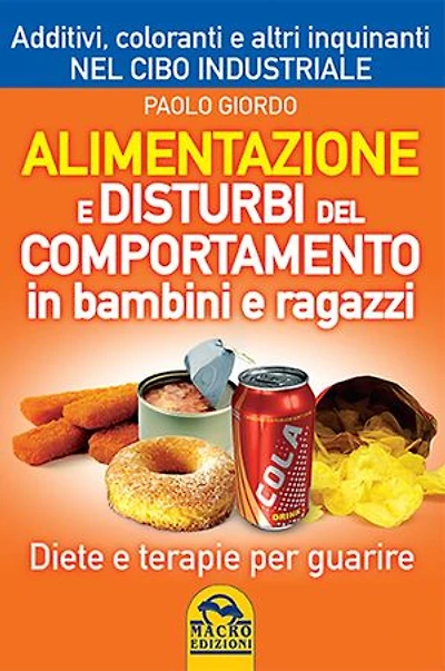 Alimentazione e disturbi del comportamento in bambini e ragazzi: Diete e terapie per guarire