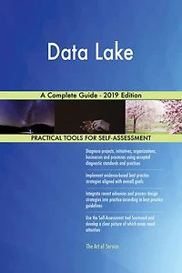 Data Lake A Complete Guide - 2019 Edition