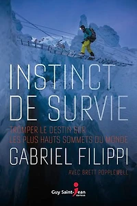 Instinct de survie : tromper le destin sur les plus hauts sommets du monde: monde