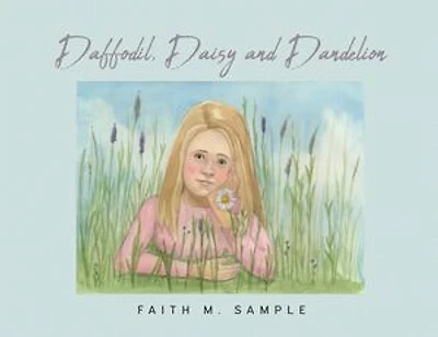 Daffodil, Daisy and Dandelion