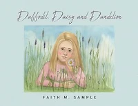 Daffodil, Daisy and Dandelion