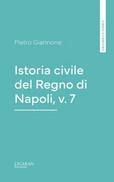 Istoria civile del Regno di Napoli, v. 7
