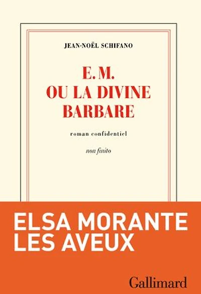 E.M. ou La divine barbare: roman confidentiel non finito