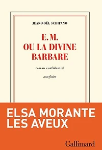 E.M. ou La divine barbare: roman confidentiel non finito