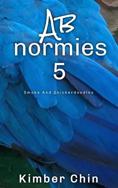 Abnormies 5: Smoke And Snickerdoodles: Abnormies Episodes, #5
