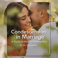 Condescension in Marriage: A Guide to Healthy Relationship