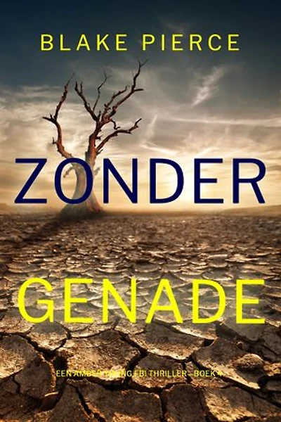 Zonder Genade (Een Amber Young FBI Thriller—Boek 4)