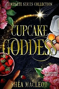 Cupcake Goddess: Complete Series Collection