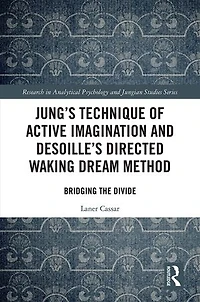 Jung's Technique of Active Imagination and Desoille's Directed Waking Dream Method: Bridging the Divide