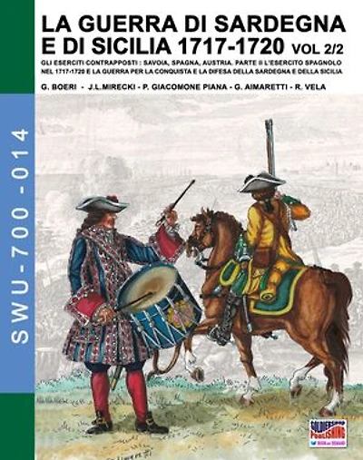 1717-LA GUERRA DI SARDEGNA E SICILIA1720 vol. 2/2.