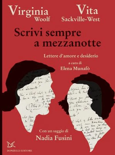 Scrivi sempre a mezzanotte: Lettere d'amore e desiderio