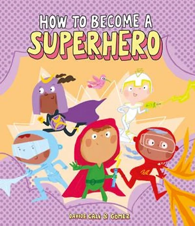 How to Become a Superhero