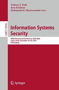 Information Systems Security: 20th International Conference, ICISS 2024, Jaipur, India, December 16-20, Proceeding: Proceedings
