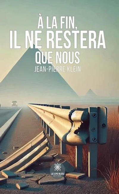 A la fin, il ne restera que nous