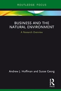 Business And The Natural Environment: A Research Overview