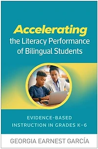 Accelerating the Literacy Performance of Bilingual Students: Evidence-Based Instruction Grades K-6