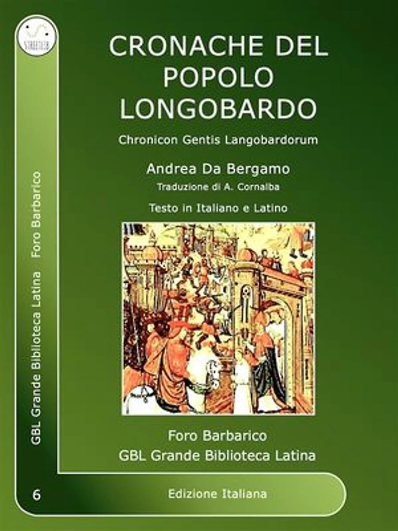 Cronache del popolo Longobardo: Chronicon Gentis Langobardorum