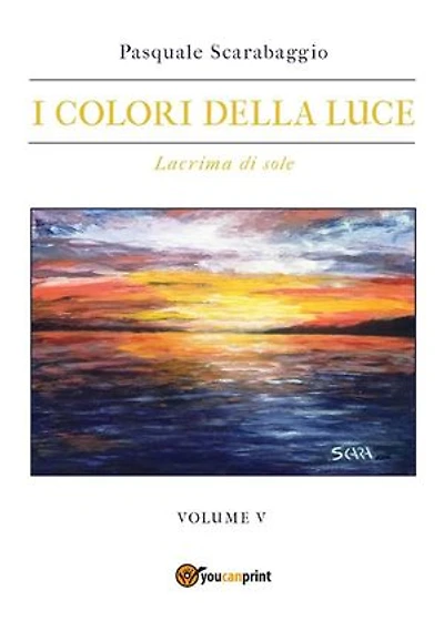 Lacrima di sole - I colori della luce vol. 5