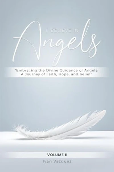 I Believe in Angels: Book II