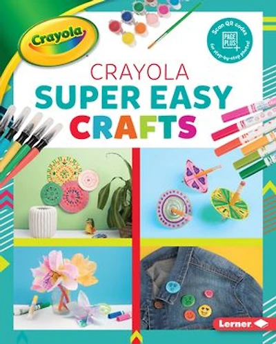 Crayola ® Super Easy Crafts
