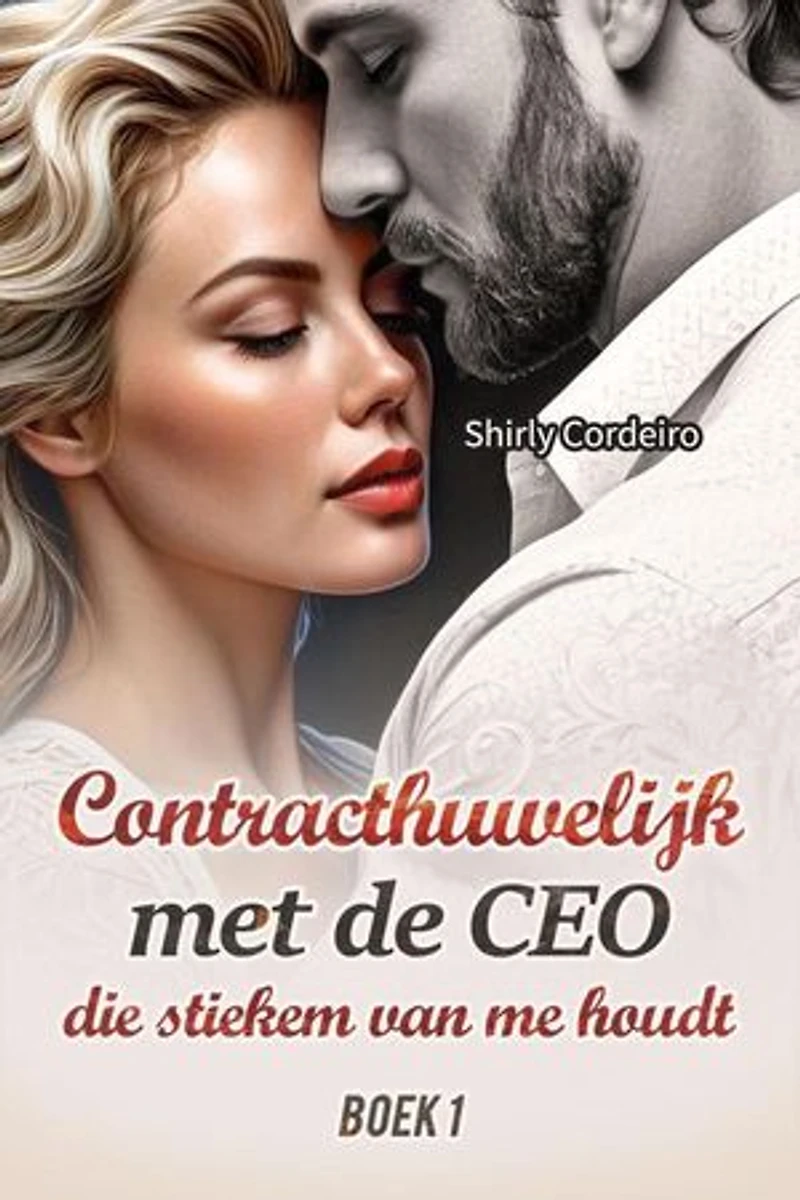 Contracthuwelijk met de CEO die Stiekem van me Houdt: Contracthuwelijk met de CEO die Stiekem van me Houdt, #1