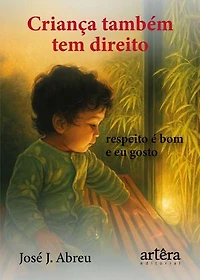 Criança Também tem Direito: Respeito é Bom e Eu Gosto