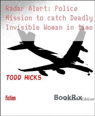 Radar Alert: Police Mission to catch Deadly Invisible Woman in time