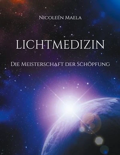 Lichtmedizin: Die Meisterschaft der Schöpfung