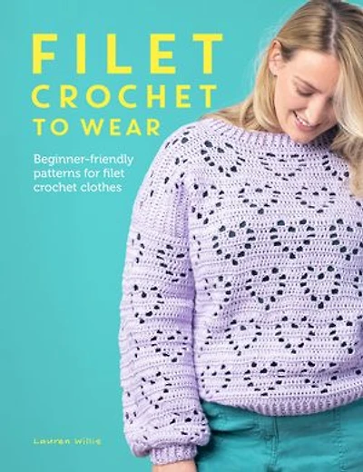 Filet Crochet to Wear: A beginner-friendly guide to filet crochet fashion