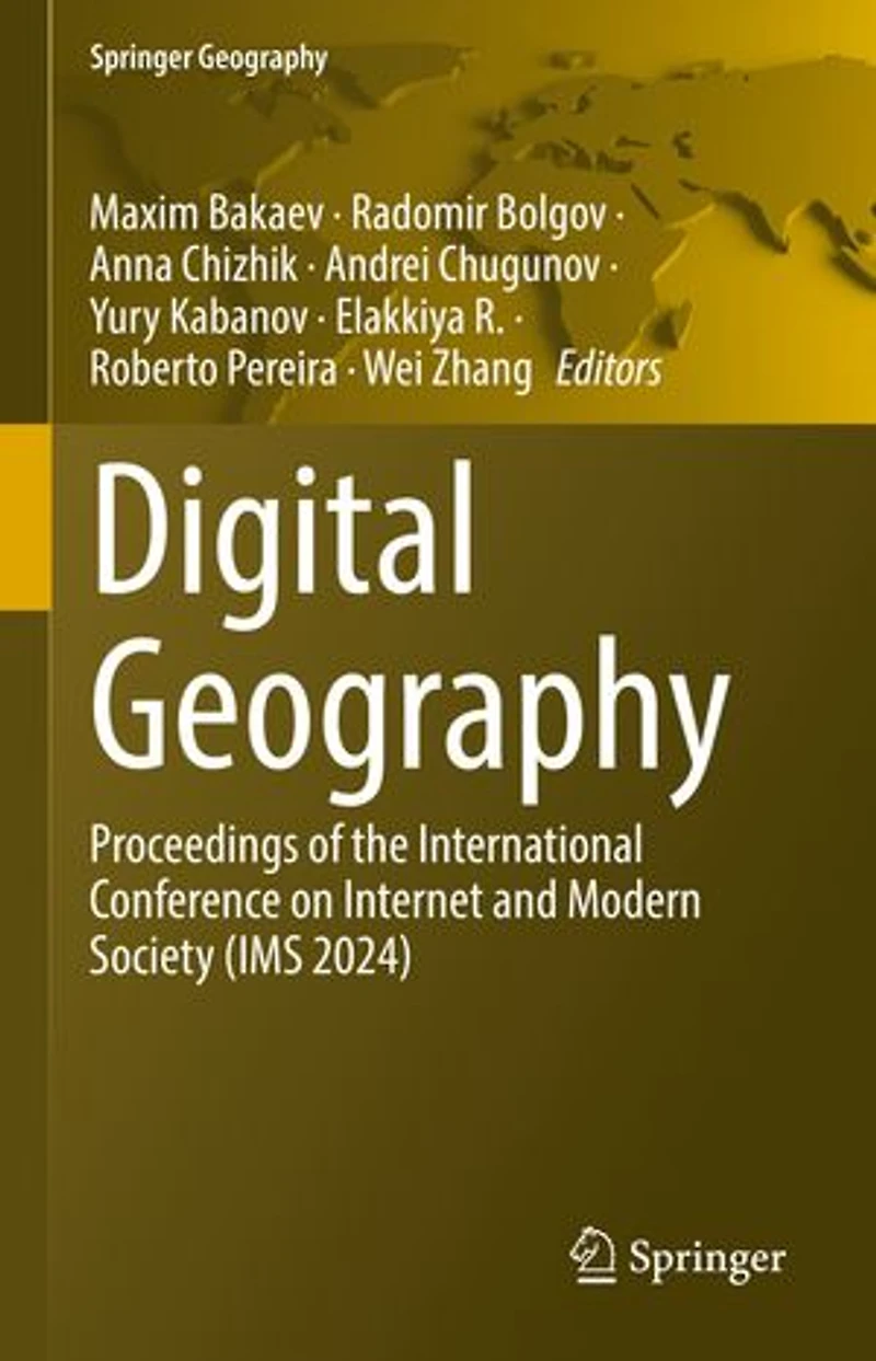 Digital Geography: Proceedings of the International Conference on Internet and Modern Society (IMS 2024)