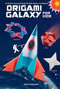 Origami Galaxy for Kids Kit: an Journey through the Solar System and Beyond! [Includes Instruction Book, Poster, 48 Sheets of Paper Online Video Tutorials]
