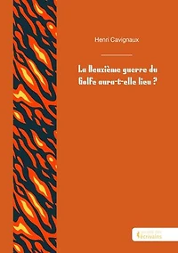 La Deuxième guerre du Golfe aura-t-elle lieu ?