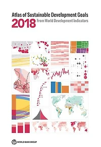 Atlas Of Sustainable Development Goals 2018: From World Indicators