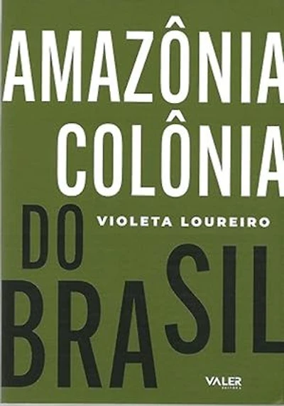 Amazônia colônia do Brasil