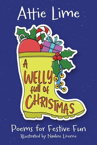 A Welly Full of Christmas: An Illustrated Children's Poetry Book Full of Christmas Spirit