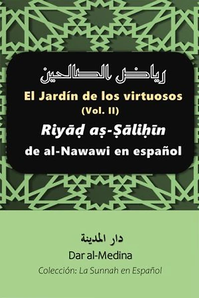 El Jardín de los virtuosos (Vol. II) Riyāḍ aṣ-Ṣāliḥīn de al-Nawawi en español