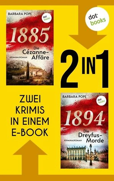 »1885 - Die Cézanne-Affäre« und »1894 - Die Dreyfus-Morde«: Zwei historische Kriminalromane in einem eBook