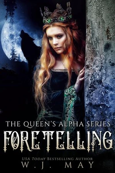 Foretelling: The Queen's Alpha Series, #9