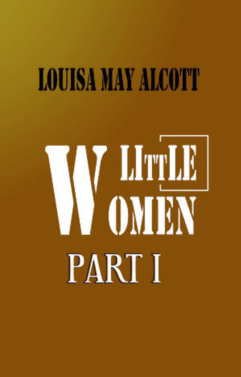 Little Women Part I