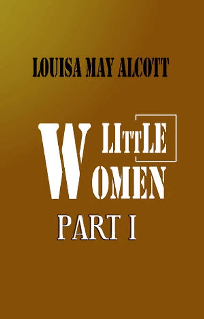Little Women Part I