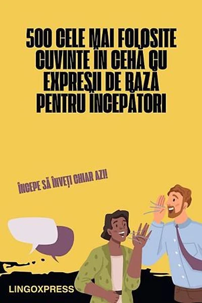 500 Cele Mai Folosite Cuvinte în Cehă cu Expresii de Bază pentru Începători